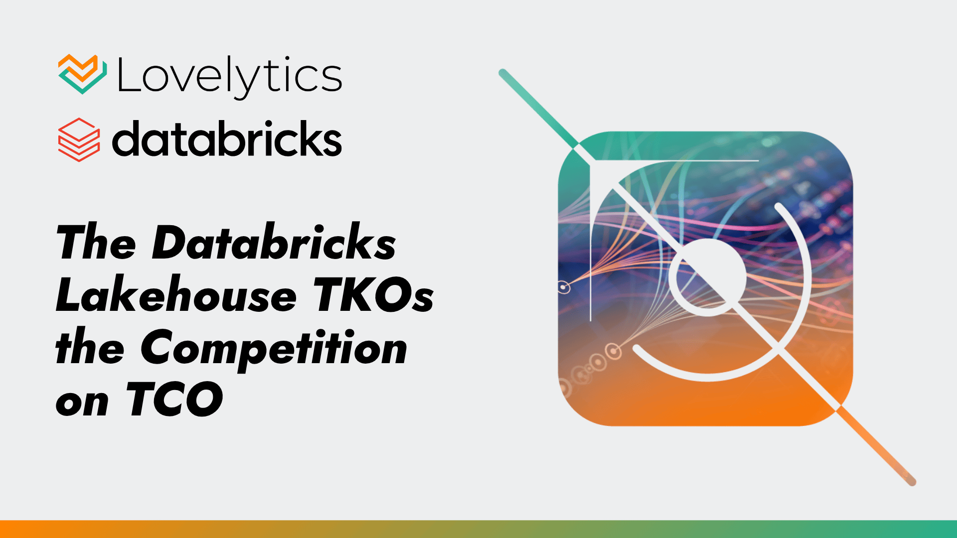The Databricks lakehouse TKOs the competition on TCO