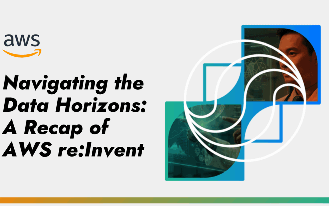 Navigating the Data Horizons: A Recap of AWS re:Invent