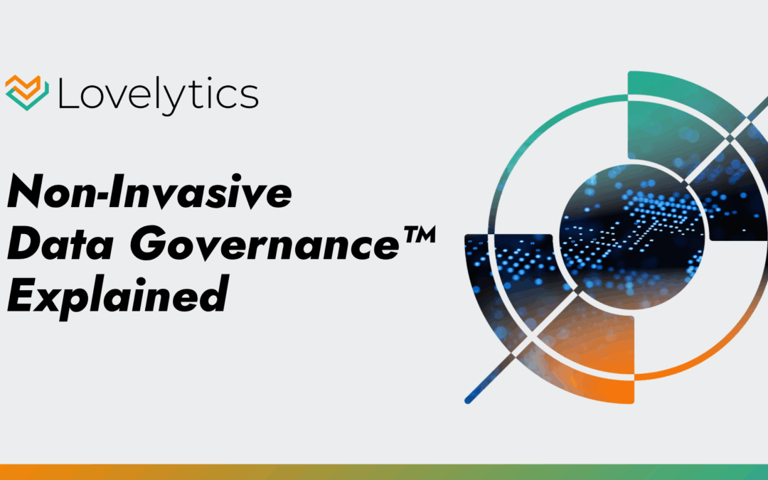 Non-Invasive Data Governance™ Explained