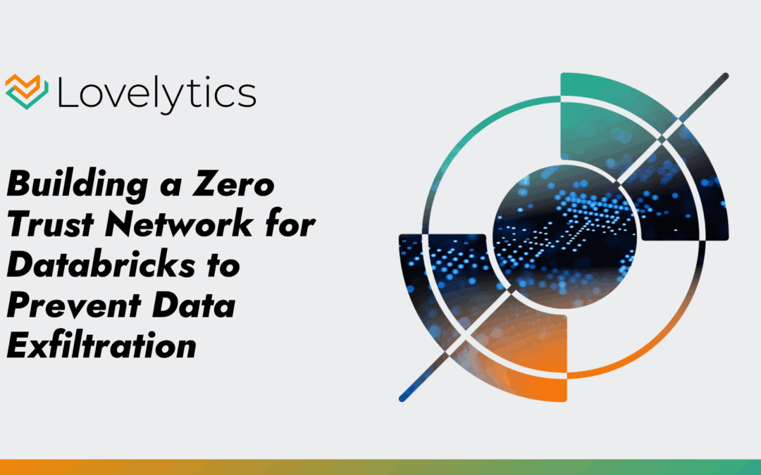 Building a Zero Trust Network for Databricks to Prevent Data Exfiltration
