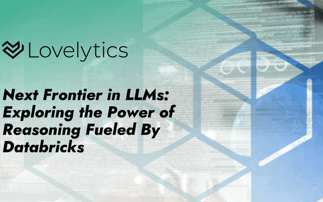 Next Frontier in LLMs: Exploring the Power of Reasoning Fueled By Databricks