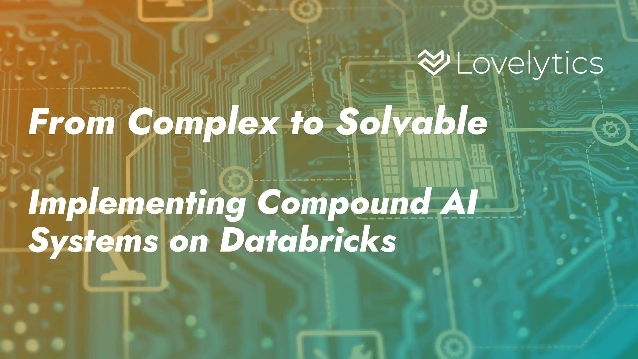 From Complex to Solvable Navigating 2025 with AI, Data, and GenAI in a Challenging Global Environment