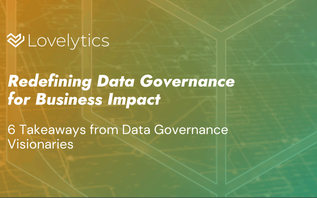 Redefining Data Governance for Business Impact