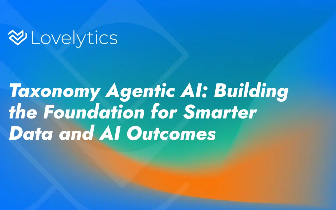 Taxonomy Agentic AI: Building the Foundation for Smarter Data and AI Outcomes